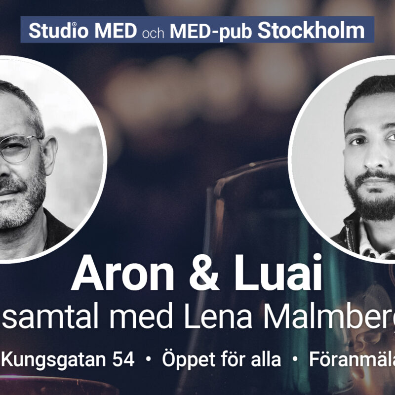 Luai och Aron Flam gästar Studio MED på MED-pub Stockholm 24/4 2024.